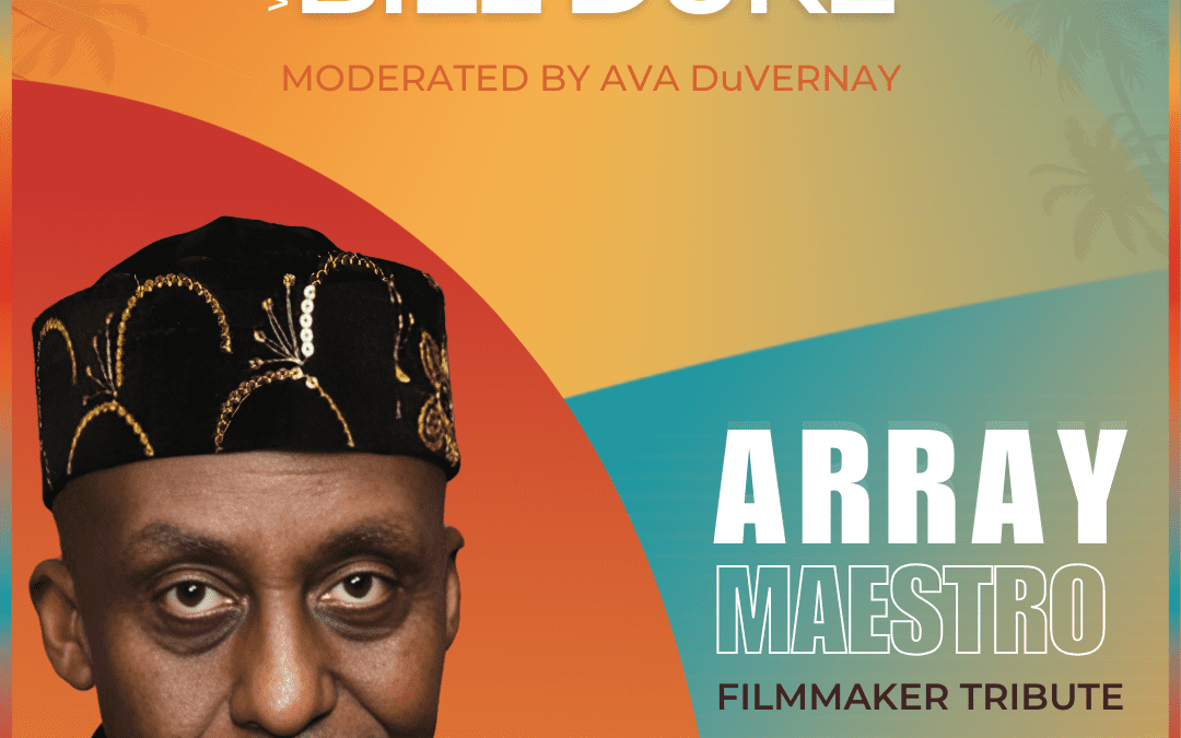 ARRAY MAESTRO: A TRIBUTE TO BILL DUKE | LIVESTREAM FIRESIDE CHAT
